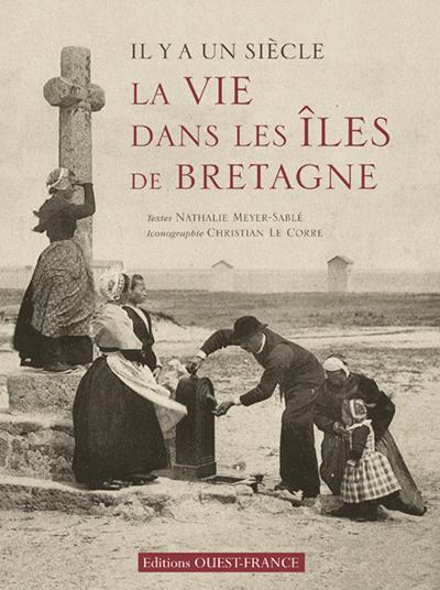 Il y a un siècle, la vie dans les îles de Bretagne