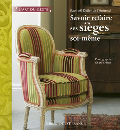 Savoir refaire ses sièges soi-même