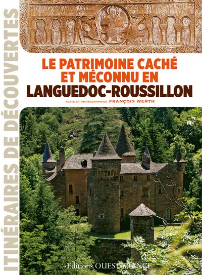 Le patrimoine caché et méconnu en Languedoc-roussillon