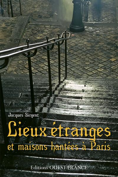 Lieux étranges et maisons hantées à Paris - flash vidéo
