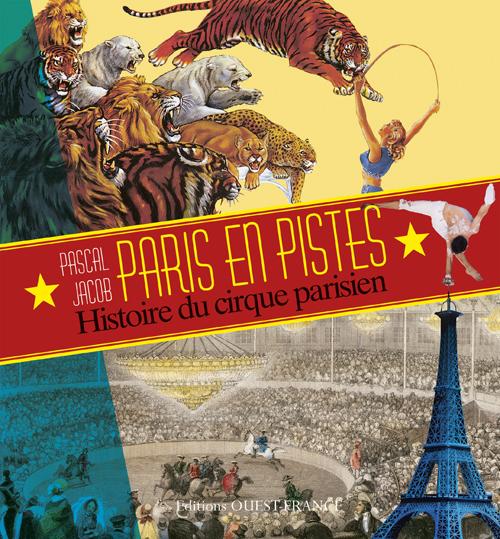 Paris en pistes ; histoire du cirque parisien - flash vidéo