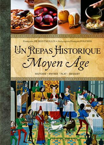 Repas historique ; 15 menus du Moyen âge