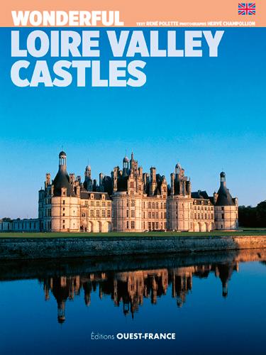 Aimer les châteaux de la Loire