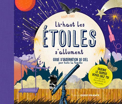 La-haut les étoiles s'allument, guide d'observation du ciel