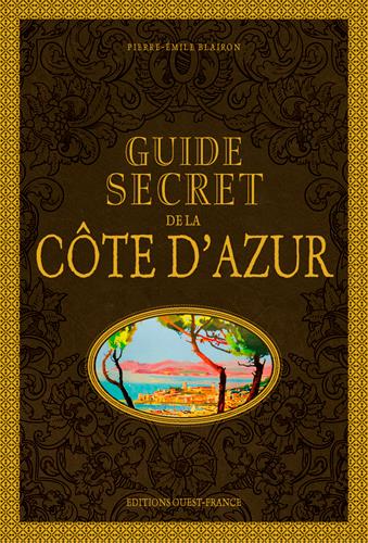 Guide secret de la Côte d'Azur