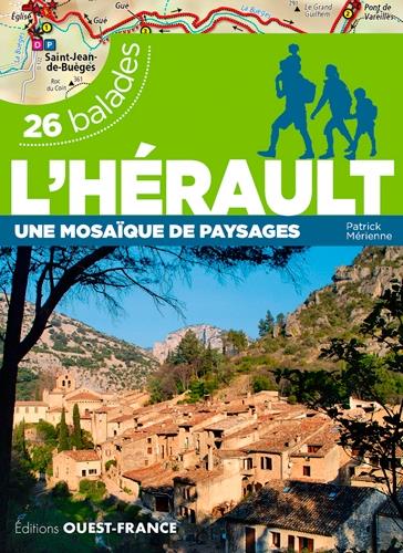 L'Hérault, une mosaïque de paysages ; 26 balades