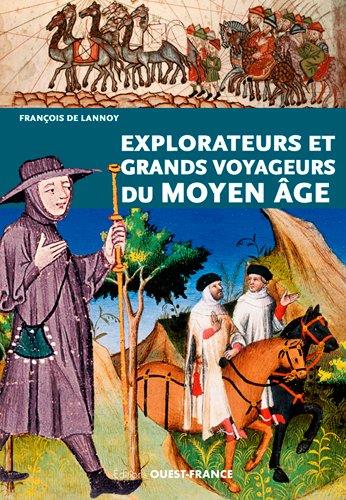 Explorateurs et grands voyageurs au Moyen Age