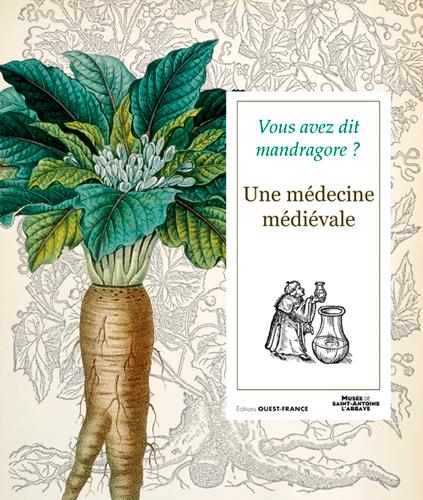 Vous avez dit mandragore ? une medecine medievale