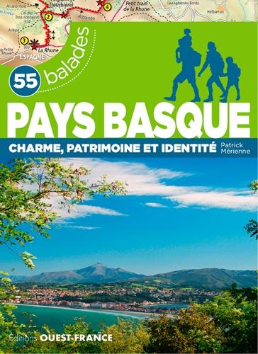 Pays Basque ; charme, patrimoine et identité ; 55 balades