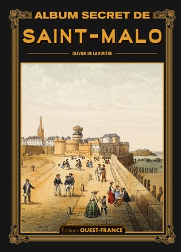 Album secret de Saint-Malo et de ses environs