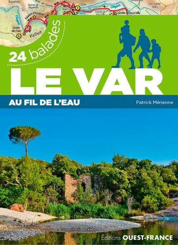 Le Var au fil de l'eau ; 24 balades