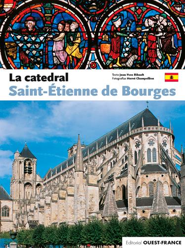 La cathédrale Saint-Étienne de Bourges