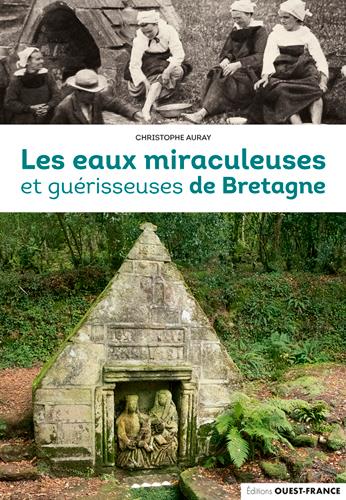 Les eaux miraculeuses et guérisseuses de Bretagne