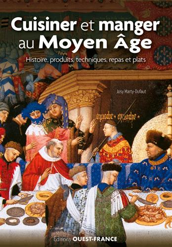 Cuisiner et manger au Moyen Âge