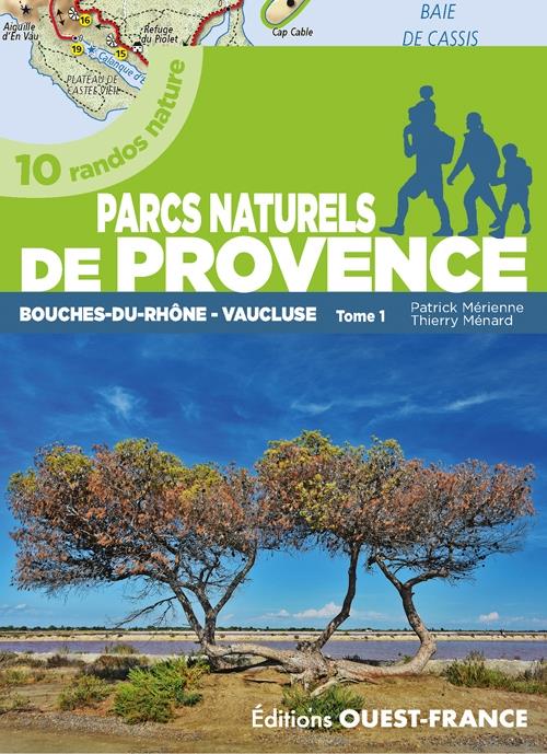 Balades dans les parcs naturels de Provence Tome 1