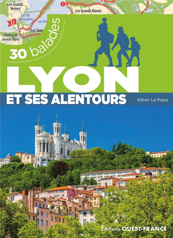 30 balades : Lyon et ses alentours