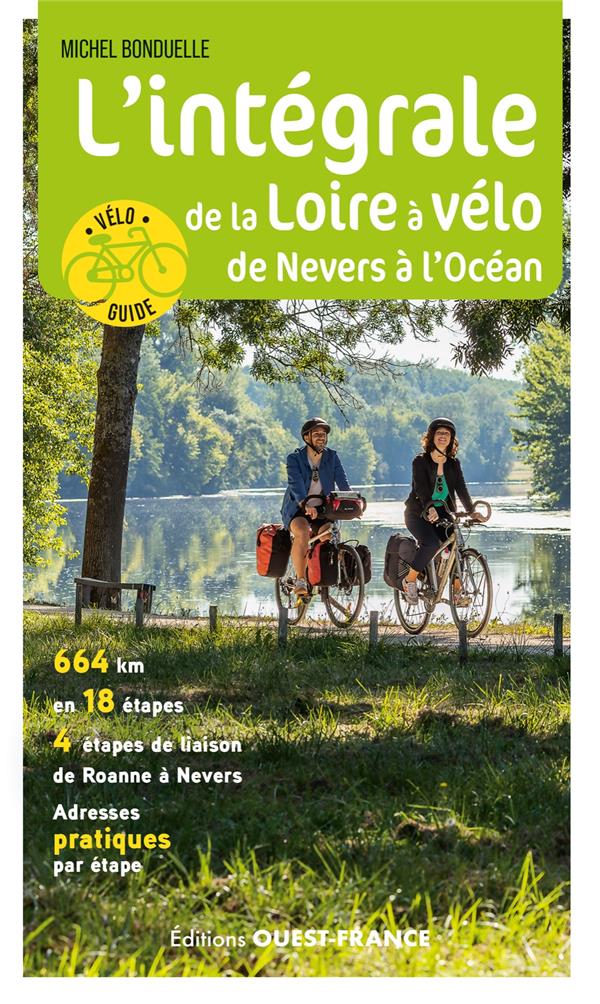 L'intégrale de la Loire à vélo, de Nevers à l'océan