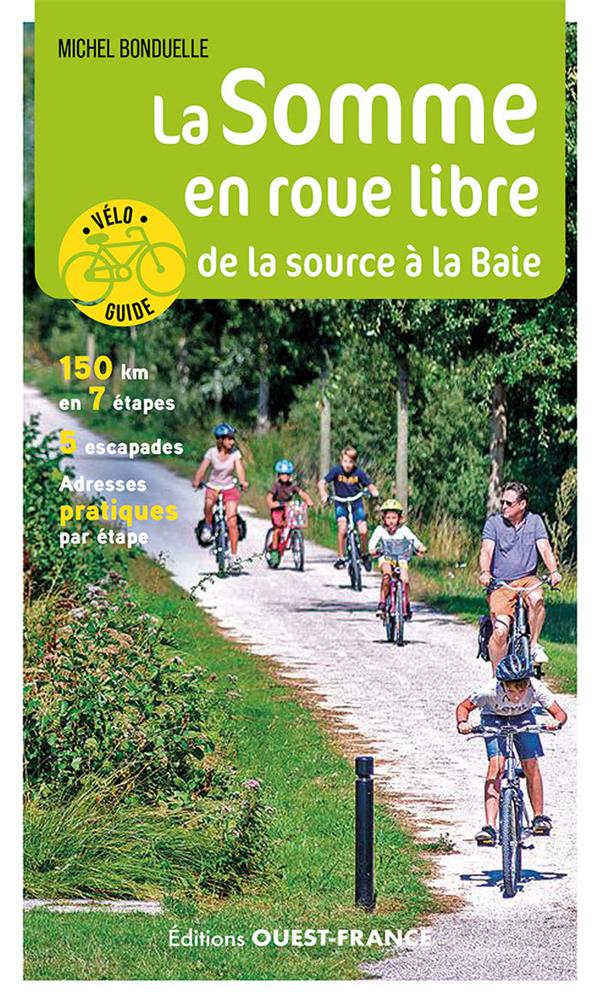 La Somme en roue libre : De la source à la Baie