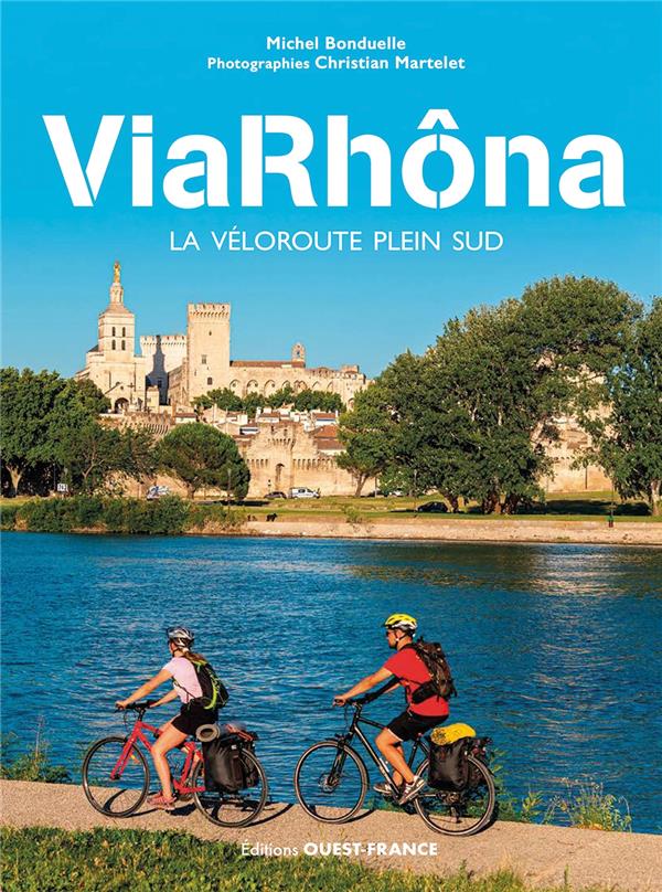 ViaRhôna : La véloroute plein Sud