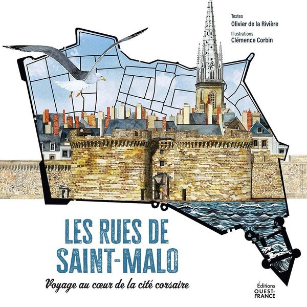 Les rues de Saint-Malo : Voyage au coeur de la cité corsaire