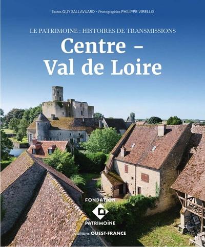 Le patrimoine : Histoires de transmissions : Centre-Val de Loire