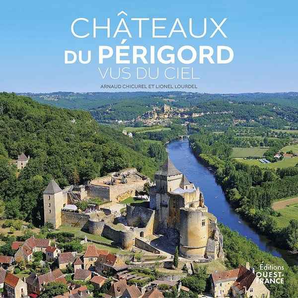 Châteaux du Périgord vus du ciel (2e édition)