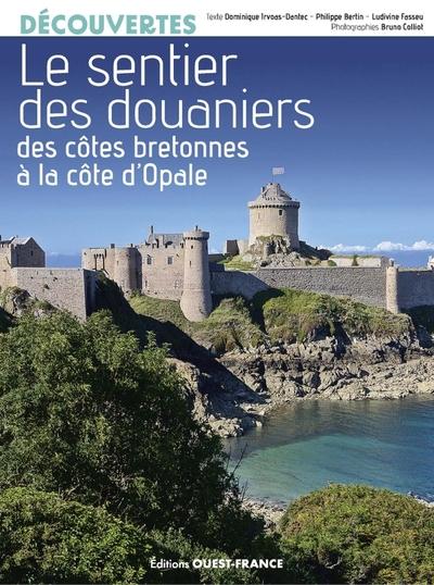 Le sentier des douaniers : Des côtes bretonnes à la côte d'Opale