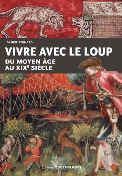 Vivre avec le loup : Du Moyen Âge au XIXe siècle