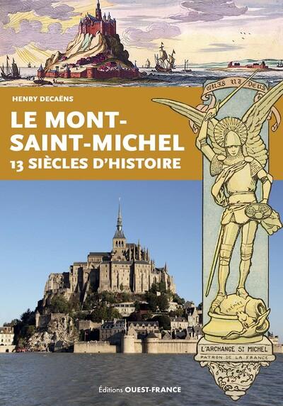 Le Mont-Saint-Michel : 13 siècles d'histoire