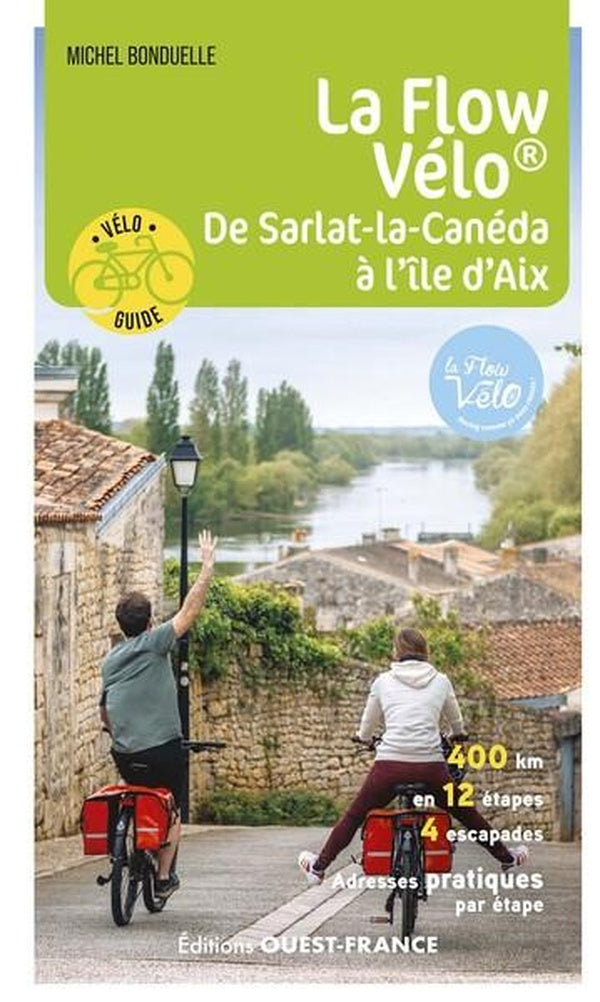 La Flow Vélo® : De Sarlat-la-Canéda à l'île d'Aix
