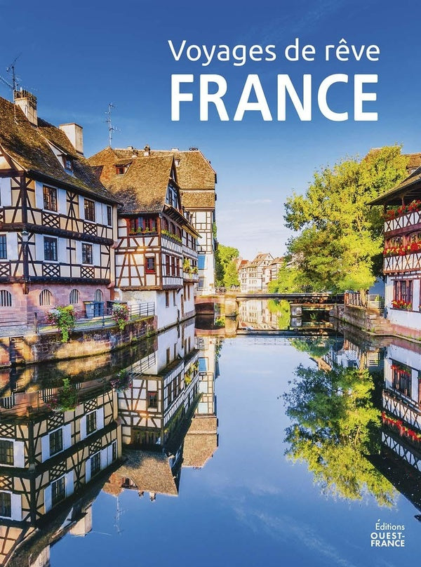 Voyages de rêve en France