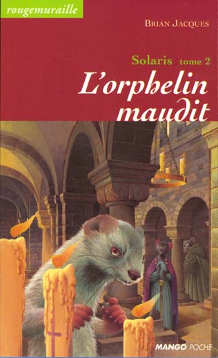 Rougemuraille - Solaris Tome 2 : l'orphelin maudit