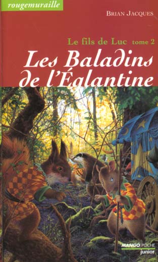Rougemuraille - Le fils de Luc Tome 2 : les baladins de l'Eglantine