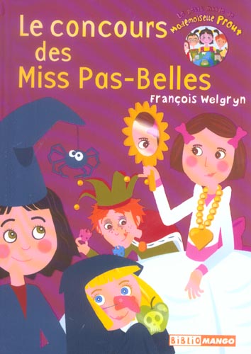 Le petit monde de mademoiselle Prout ; le concours des miss pas-belles