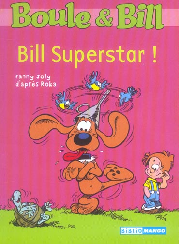 Boule & Bill : Bill superstar !