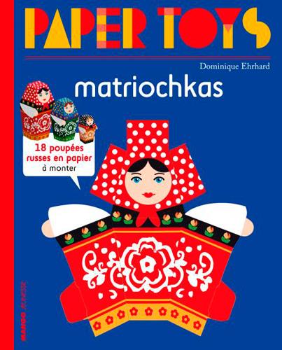 Paper toys : matriochkas ; 18 poupées russes en papier à monter - flash vidéo