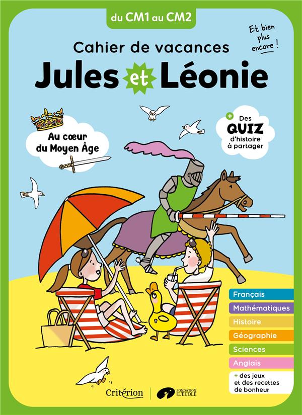 Jules et Léonie : Cahier de vacances ; du CM1 au CM2