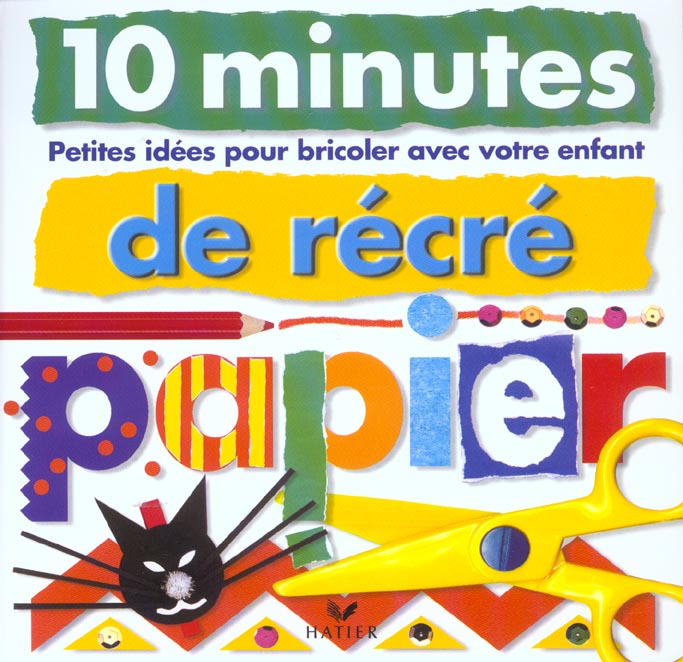 Papier ; petites idees pour bricoler avec votre enfant