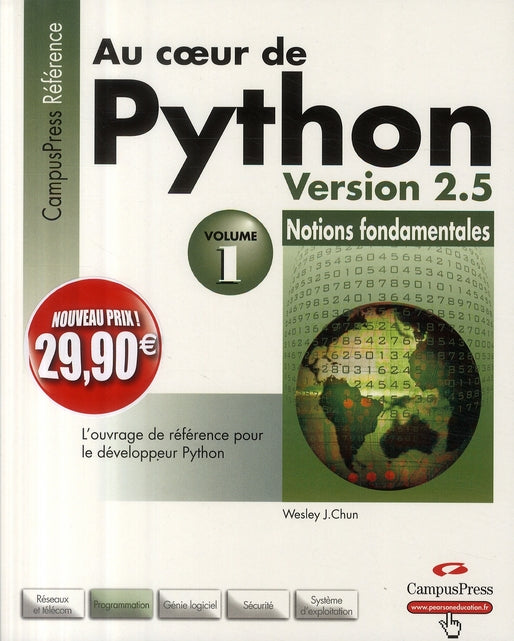 Au coeur de python version 2.5 Tome 1 ; notions fondamentales