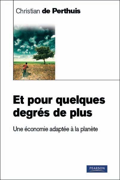 Et pour quelques degrés de plus... ; une économie adaptée à la planète
