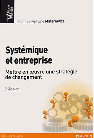Systémique et entreprise ; mettre en oeuvre une stratégie de changement (3e édition)