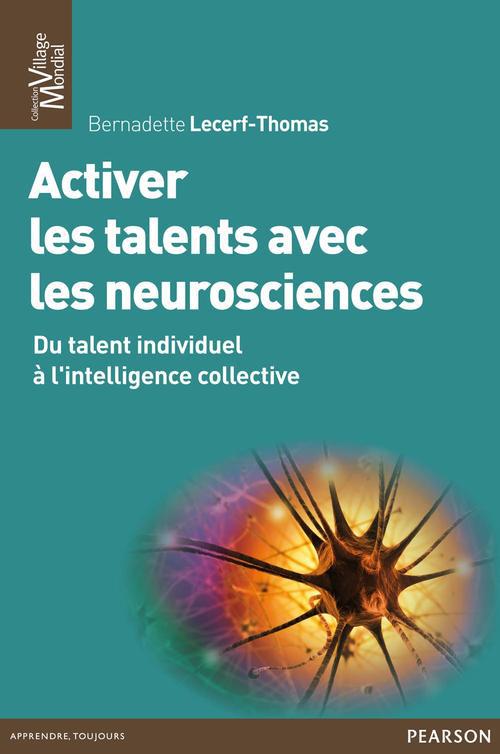 Activer les talents avec les neurosciences ; du talent individuel à l'intelligence collective