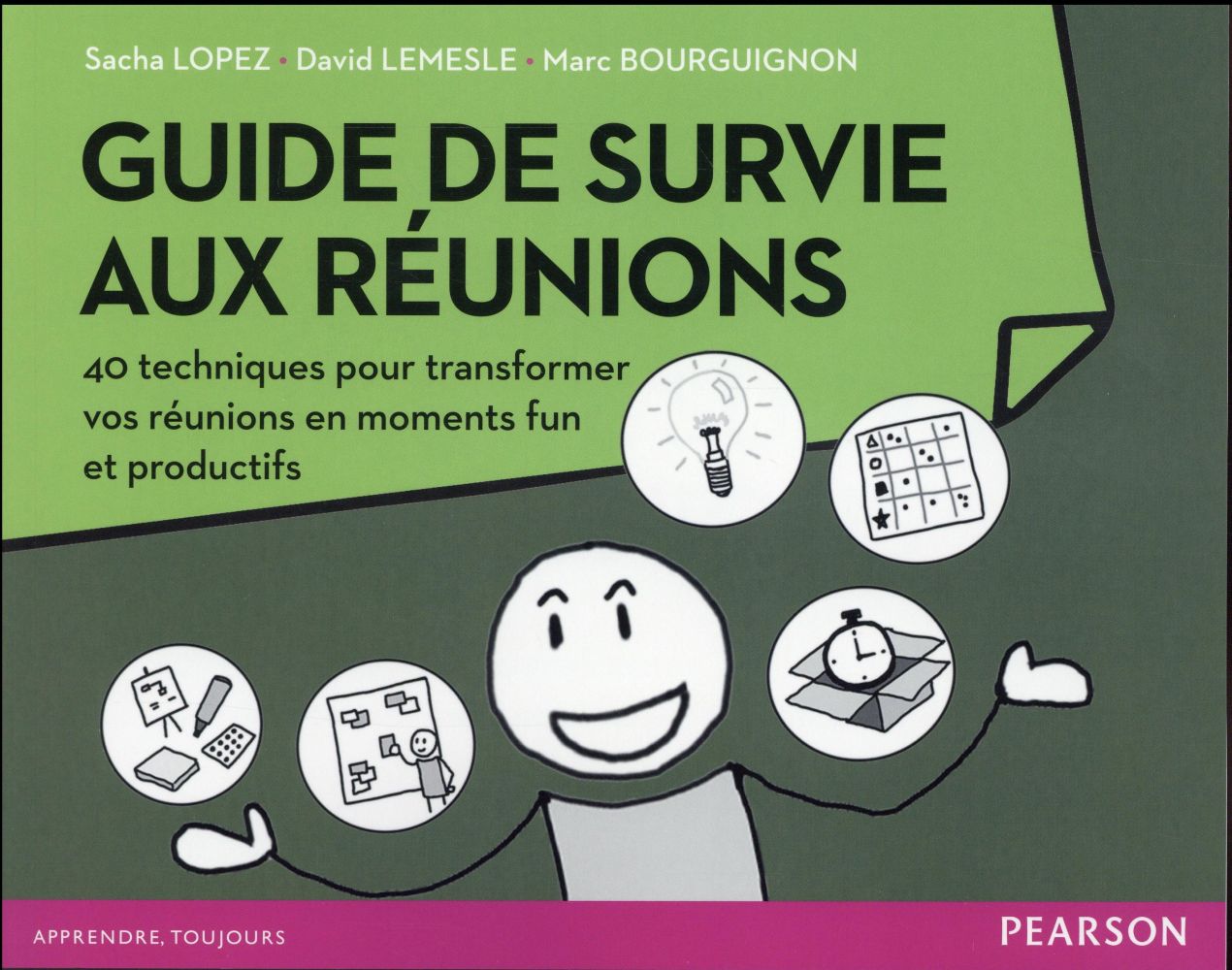 Guide de survie aux reunions - 40 techniques pour transformer vos reunions en moments funs et produc
