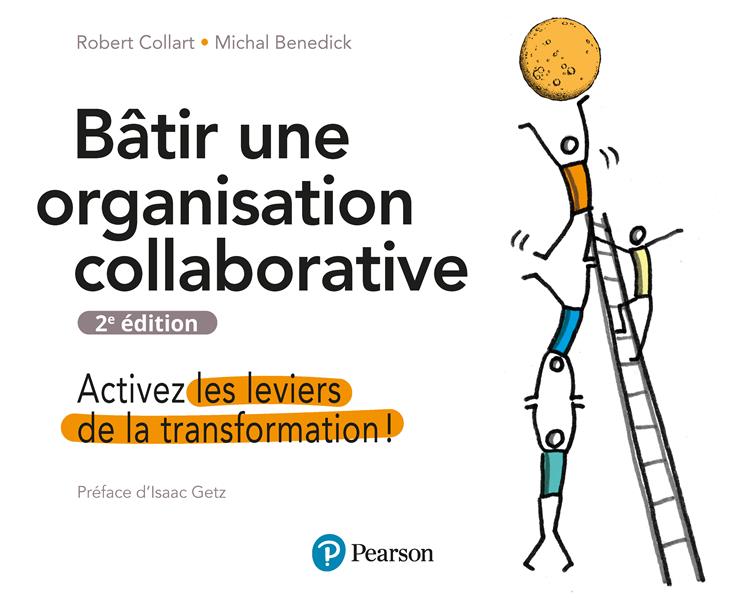 Btir une organisation collaborative : activez les leviers de la transformation ! (2e dition)