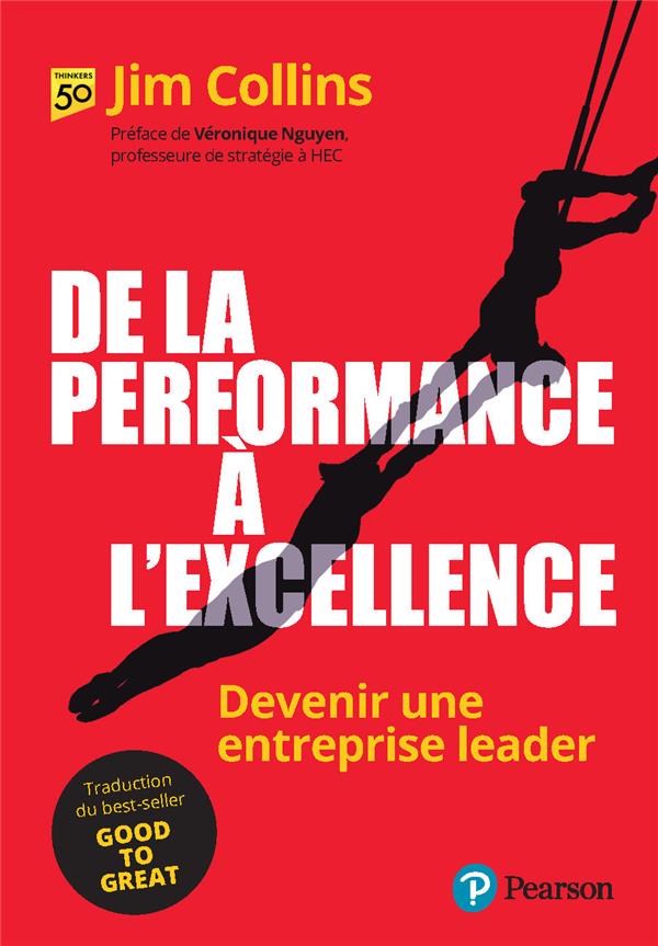 De la performance  l'excellence : Devenir une entreprise leader