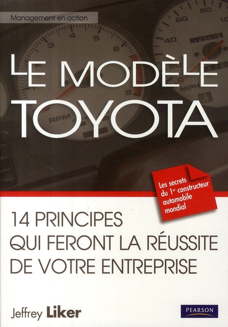 Le modèle Toyota ; 14 principes qui feront la réussite de votre entreprise (2e édition)