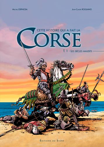 Cette histoire qui a fait la Corse Tome 1 ; les siècles maudits - flash vidéo