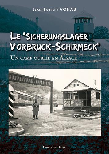 Le "Sicherungslager vorbruck-schirmeck" ; un camp oublié en Alsace - flash vidéo