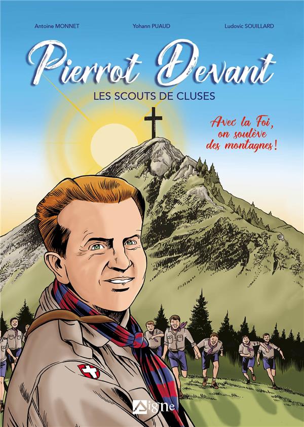 Pierrot Devant : les scouts de Cluses : avec la foi, on soulève des montagnes ! - flash vidéo