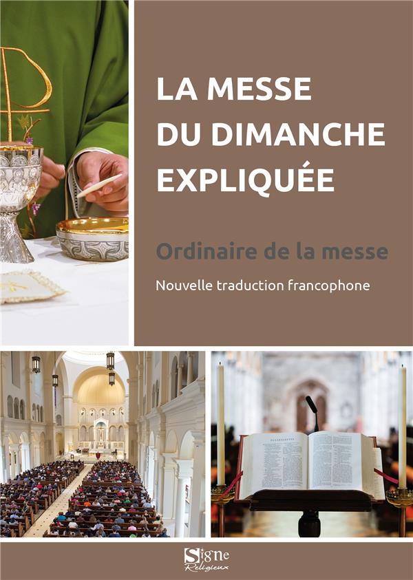 La messe du dimanche expliquée : Ordinaire de la messe - flash vidéo